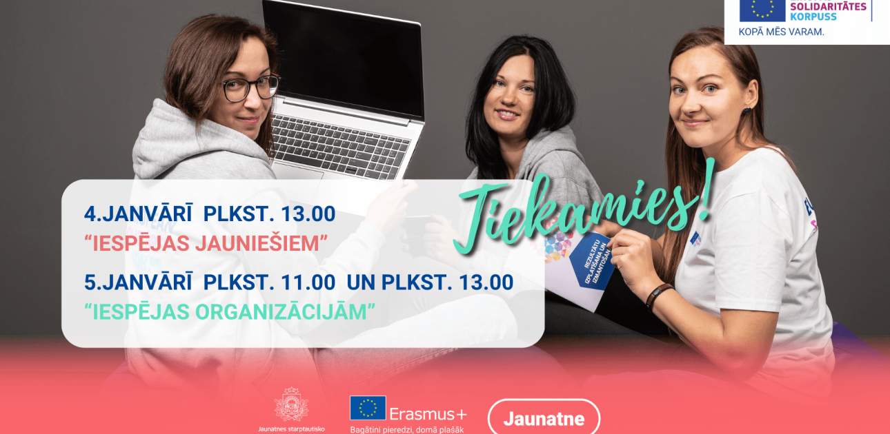 Notiks informatīvi tiešsaistes semināri par “Erasmus+” jaunatnes jomas un “Eiropas Solidaritātes korpuss” aktualitātēm