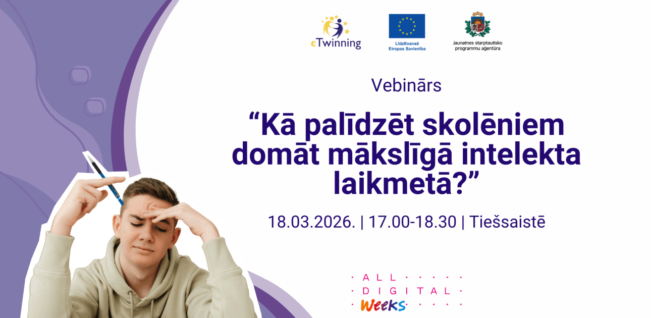 Skolotājus aicina pieteikties dalībai vebinārā “Kā palīdzēt skolēniem domāt mākslīgā intelekta laikmetā?”