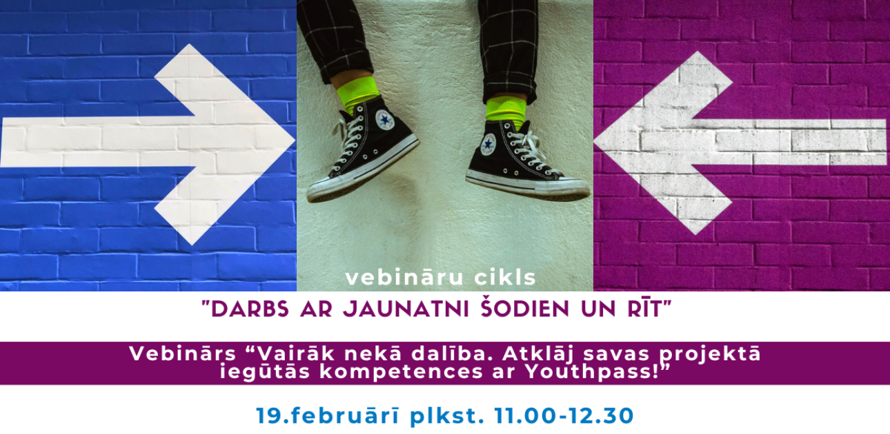 Vebinārs “Vairāk nekā dalība. Atklāj savas projektā iegūtās kompetences ar Youthpass!”