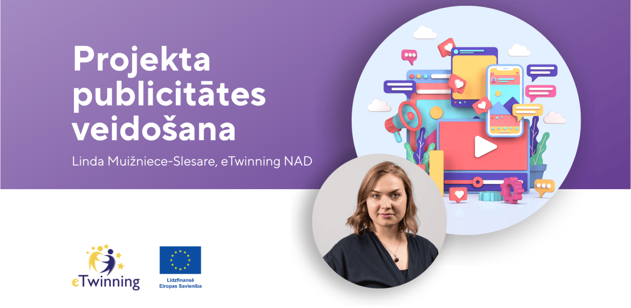 Lindas Muižnieces-Slesares darbnīca “Projekta publicitātes veidošana” – “eTwinning Skolu” domnīca 