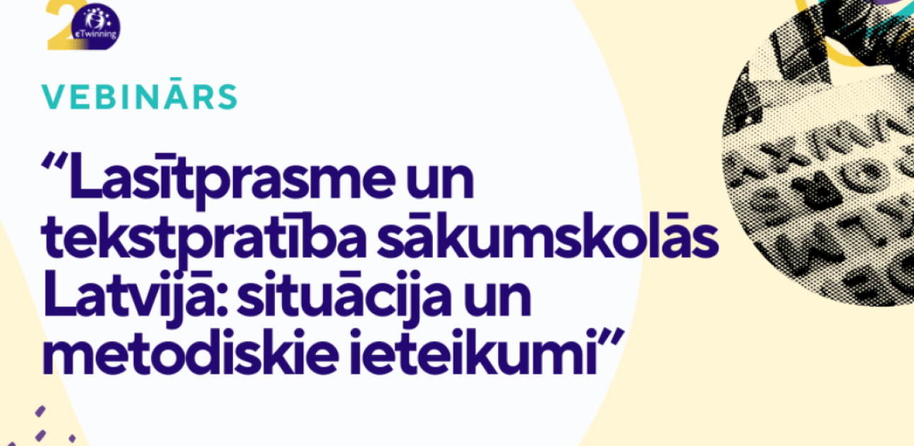 Vebinārs “Lasītprasme un tekstpratība sākumskolās Latvijā: situācija un metodiskie ieteikumi” 