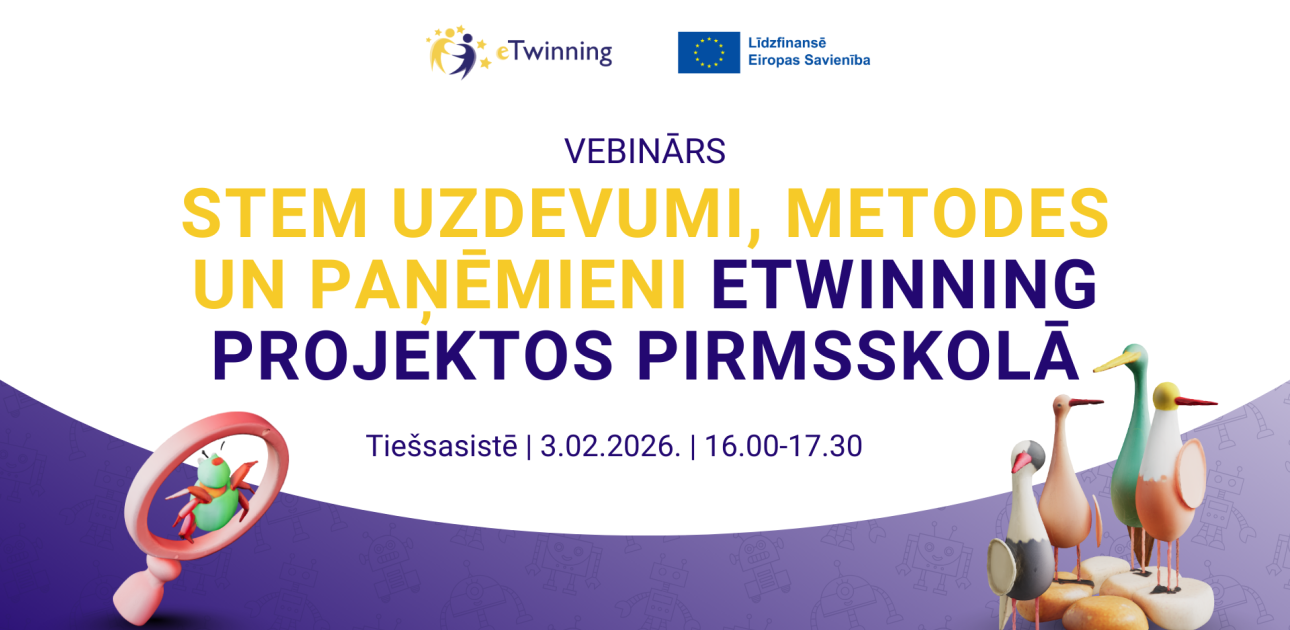 Pirmsskolas pedagogus aicina uz vebināru par STEM eTwinning projektos