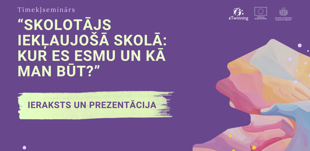 Aizvadīts tīmekļseminārs pedagogiem par iekļaujošas skolas vidi un skolotāja lomu 