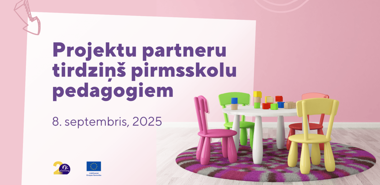 eTwinning starptautisks projektu partneru tirdziņš (pirmsskolas pedagogiem)